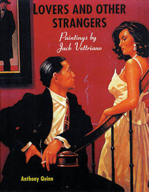 Lovers and Other Strangers - Anthony Quinn Lovers and Other Strangers - Anthony Quinn