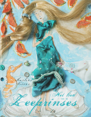 Het lied van de Zeeprinses - M. Visser