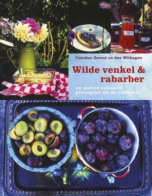 Wilde venkel & rabarber - C. Zeevat, A. Withagen Wilde venkel & rabarber - C. Zeevat, A. Withagen