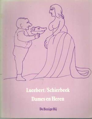 Dames en heren - Lucebert, Bert Schierbeek Dames en heren - Lucebert, Bert Schierbeek