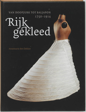 Rijk gekleed 1750-1914 - A. den Dekker