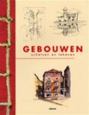 Gebouwen - Jim Woods, Ghislaine de Thouars, Rob Bartels Gebouwen - Jim Woods, Ghislaine de Thouars, Rob Bartels