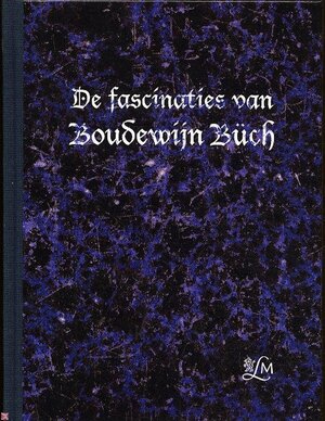 De fascinaties van Boudewijn Buch - De fascinaties van Boudewijn Buch -