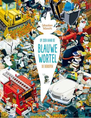 Op zoek naar de Blauwe Wortel - Sébastien Telleschi Op zoek naar de Blauwe Wortel - Sébastien Telleschi