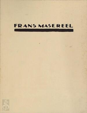 Frans Masereel - Frans Masereel, Vlaams Cultureel Centrum de Brakke Grond