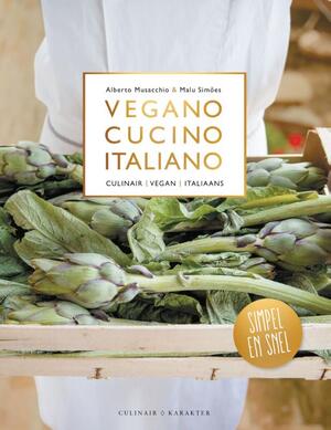 Vegano cucino italiano - Alberto Musacchio, Malu Simões Vegano cucino italiano - Alberto Musacchio, Malu Simões