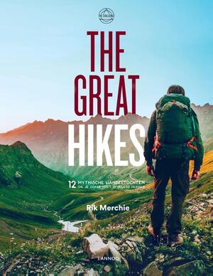 The Great Hikes - Rik Merchie The Great Hikes - Rik Merchie