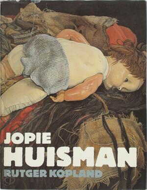 Jopie Huisman - Jopie Huisman, Rutger Kopland Jopie Huisman - Jopie Huisman, Rutger Kopland