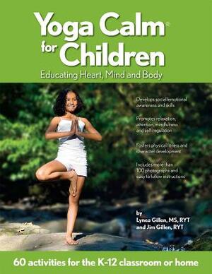 Yoga Calm for Children - Lynea Gillen, Jim Gillen