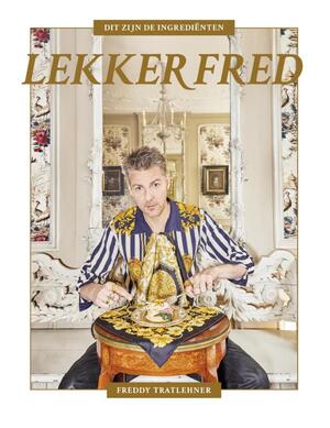 Lekker Fred - Freddy Tratlehner, Vjeze Fur, Vieze Freddy Lekker Fred - Freddy Tratlehner, Vjeze Fur, Vieze Freddy