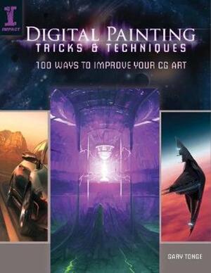 Digital Painting Tricks & Techniques - Gary Tonge Digital Painting Tricks & Techniques - Gary Tonge