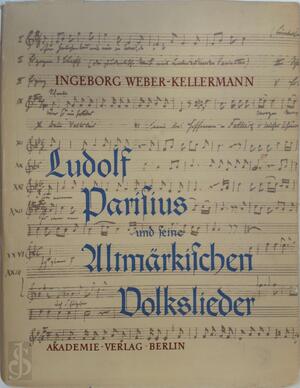 Ludolf Parisius und seine altmärkischen Volkslieder - Ingeborg Weber-Kellermann