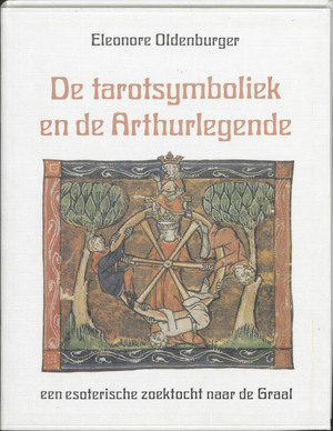 De tarotsymboliek en de Arthurlegende - E. Oldenburger