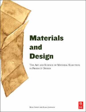 Materials and Design: the art and science of material selection in product design - Michael F. Ashby, Kara Johnson Materials and Design: the art and science of material selection in product design - Michael F. Ashby, Kara Johnson