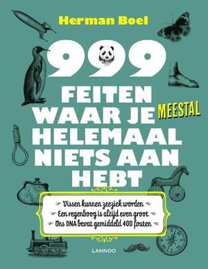 999 feiten waar je meestal helemaal niets aan hebt - Herman Boel 999 feiten waar je meestal helemaal niets aan hebt - Herman Boel