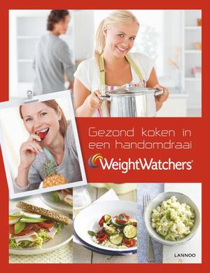 Gezond koken in een handomdraai - Weight Watchers Gezond koken in een handomdraai - Weight Watchers