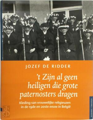 't Zijn al geen heiligen die grote paternosters dragen - Jozef De Ridder, Luc Vanhaecke