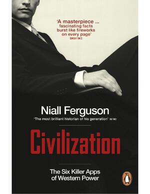 Civilization - Niall Ferguson Civilization - Niall Ferguson