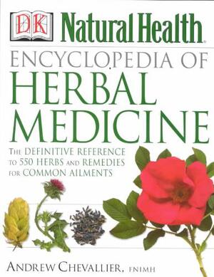 Encyclopedia of Herbal Medicine - Andrew Chevallier Encyclopedia of Herbal Medicine - Andrew Chevallier