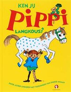 Ken jij Pippi Langkous? - Astrid Lindgren Ken jij Pippi Langkous? - Astrid Lindgren