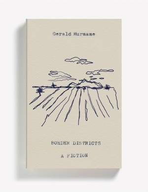 Border districts - Gerald Murnane Border districts - Gerald Murnane