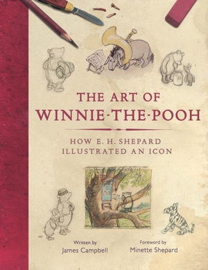 Art of winnie-the-pooh: how e. h. shepard illustrated an icon - James Campbell Art of winnie-the-pooh: how e. h. shepard illustrated an icon - James Campbell