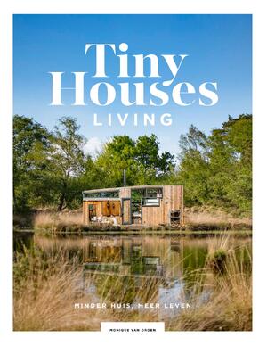 Tiny Houses: Living - Monique van Orden