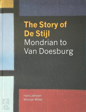 Story of de Stijl - Hans Janssen Story of de Stijl - Hans Janssen