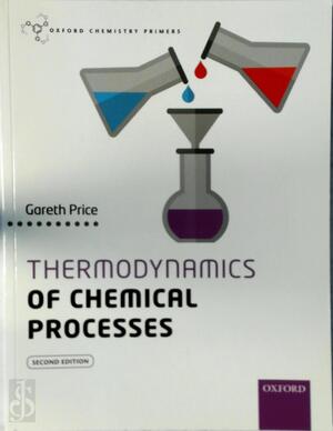 Thermodynamics of Chemical Processes - Gareth Price