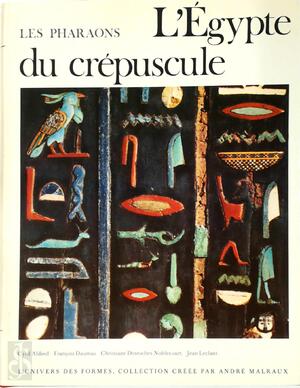 Les Pharaons: L'Egypte du crépuscule - Cyril Alfred, François Daumas, Christiane Noblecourt, Jean Leclant