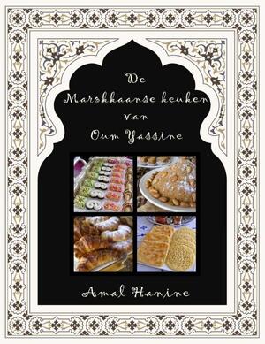 De Marokkaanse keuken van Oum Yassine - Amal Hanine De Marokkaanse keuken van Oum Yassine - Amal Hanine