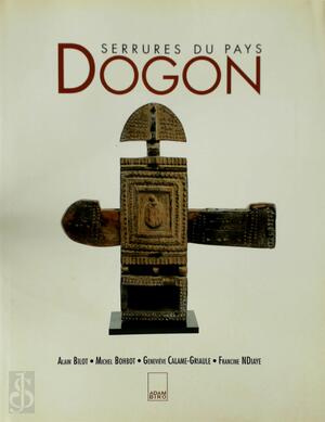 Serrures du pays dogon - Alain Bilot