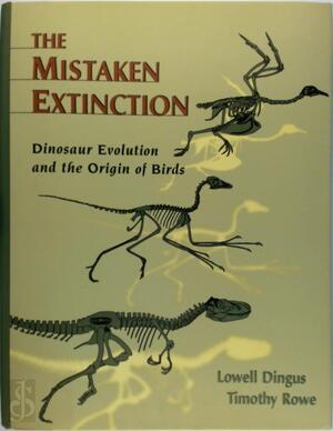 The Mistaken Extinction - Lowell Dingus, Timothy Rowe