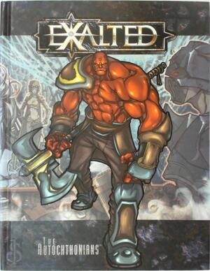 Exalted the Autochthonians - Kraig Blackwelder, Michael Goodwin, Michael Kessler
