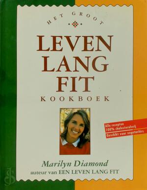 Het groot leven lang fit kookboek - Marilyn Diamond