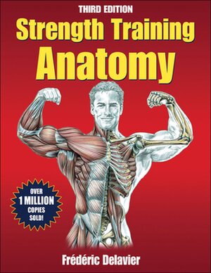 Strength Training Anatomy - Frederic Delavier