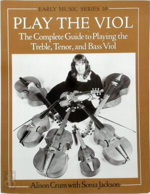 Play the Viol - Alison Crum, Sonia Jackson