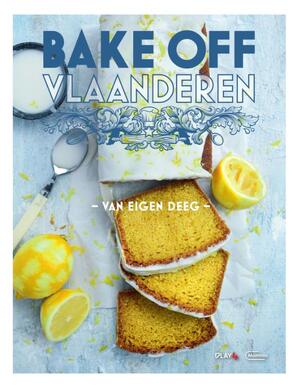 Bake Off Vlaanderen - Van eigen deeg - 