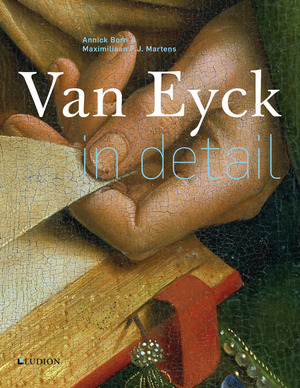 Van Eyck in Detail - Maximiliaan P J Martens, Annick Born Van Eyck in Detail - Maximiliaan P J Martens, Annick Born