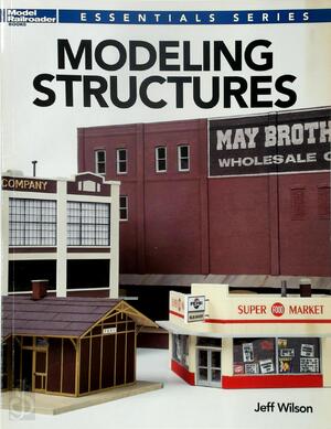 Modeling Structures - Jeff Wilson