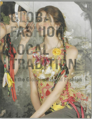 Global Fashion / Local Tradition - 