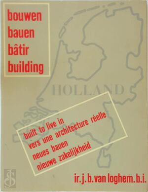 Bouwen / Bauen / Bâtir / Building - Holland - J. B. van Loghem
