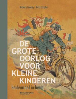 De grote oorlog voor kleine kinderen - Anthony Langley, Nicky Langley