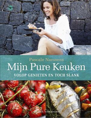 Mijn pure keuken - Pascale Naessens