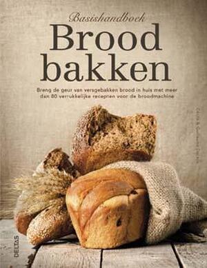 Basishandboek brood bakken - Cécile Decaux, Guillaume Decaux Basishandboek brood bakken - Cécile Decaux, Guillaume Decaux