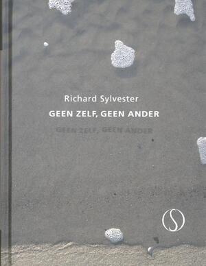 Geen zelf, geen ander - Richard Sylvester