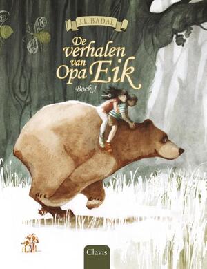 De verhalen van Opa Eik. - J.L. Badal De verhalen van Opa Eik. - J.L. Badal