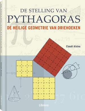 De stelling van Pythagoras - Claudi Alsina De stelling van Pythagoras - Claudi Alsina