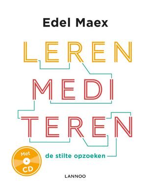 Leren mediteren - Edel Maex Leren mediteren - Edel Maex
