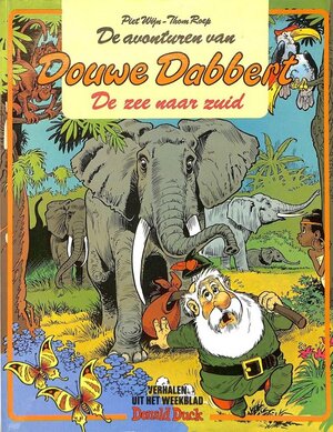 De avonturen van Douwe Dabbert - Zee naar zuid - Piet Wijn, Thom Roep De avonturen van Douwe Dabbert - Zee naar zuid - Piet Wijn, Thom Roep